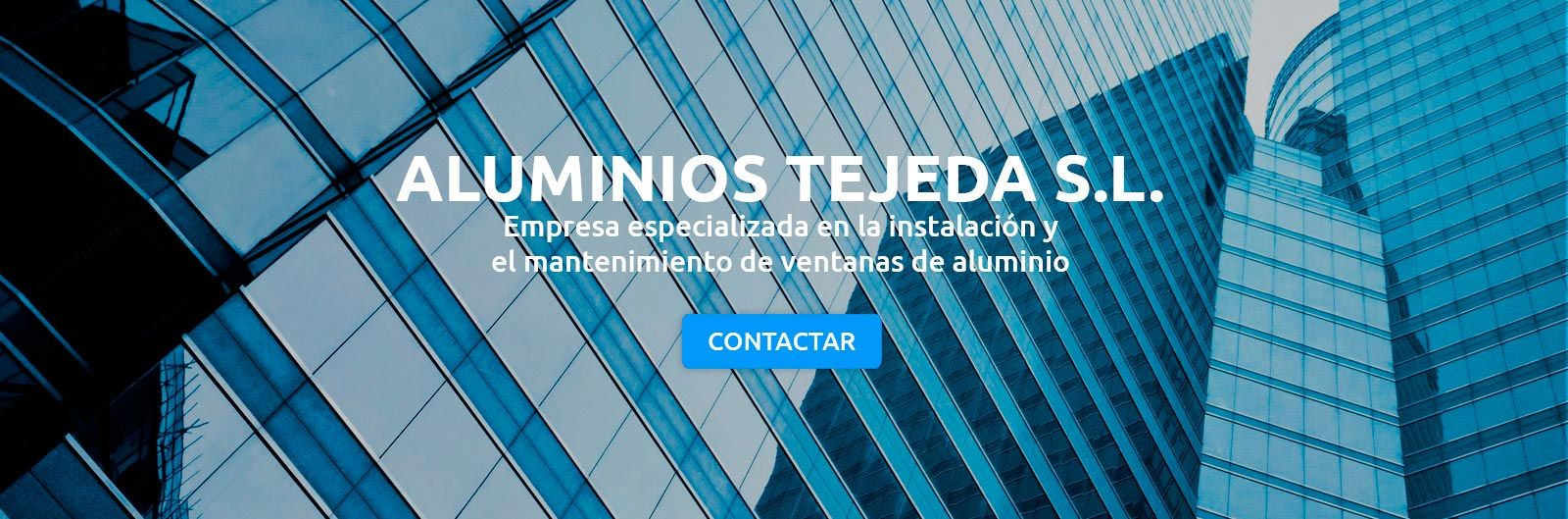 Aluminios Tejeda S.L. edificios con titulo 3